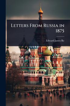 Letters From Russia in 1875