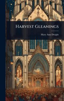 Harvest Gleanings