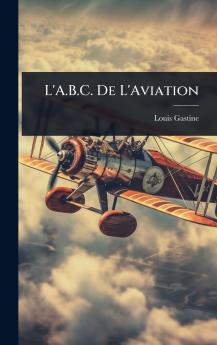 L'A.B.C. De L'Aviation
