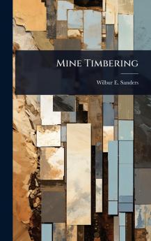 Mine Timbering