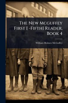 New Mcguffey First [ -Fifth] Reader Book 4