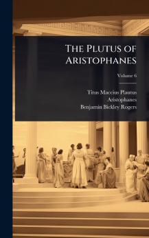 The Plutus of Aristophanes