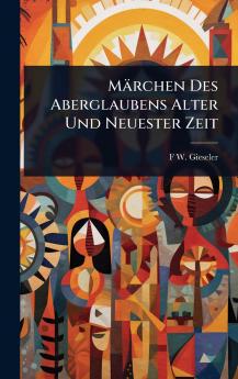 Märchen Des Aberglaubens Alter Und Neuester Zeit