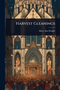 Harvest Gleanings