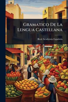 Gramatico De La Lengua Castellana