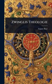 Zwinglis Theologie