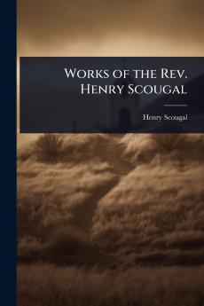 Works of the Rev. Henry Scougal