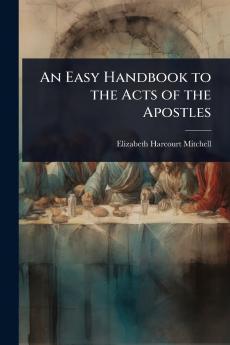 Easy Handbook to the Acts of the Apostles
