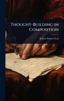 Thought-Building in Composition