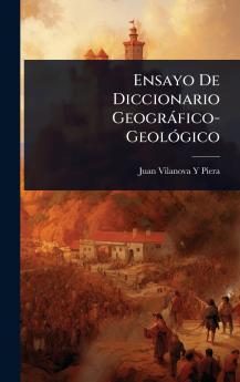 Ensayo De Diccionario Geogràfico-GeolÃ3gico