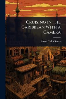 Cruising in the Caribbean With a Camera