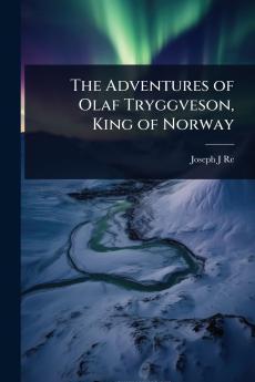 Adventures of Olaf Tryggveson King of Norway
