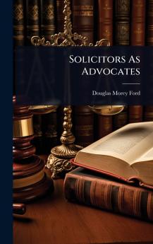 Solicitors As Advocates