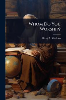 Whom Do You Worship?