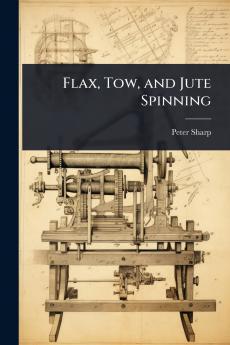Flax Tow and Jute Spinning