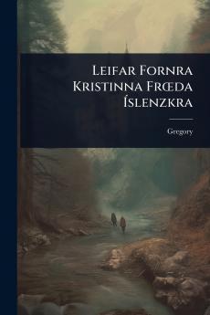 Leifar Fornra Kristinna FrÅda Ã&#141;slenzkra