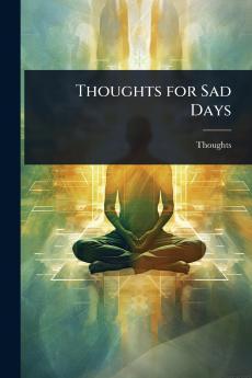 Thoughts for Sad Days