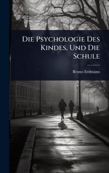 Psychologie Des Kindes Und Die Schule