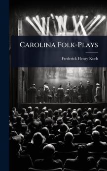 Carolina Folk-Plays