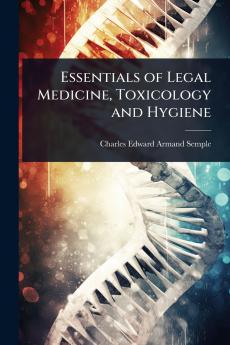 Essentials of Legal Medicine Toxicology and Hygiene