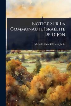 Notice Sur La CommunautÃ(c) IsraÃ(c)lite De Dijon