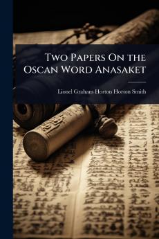 Two Papers On the Oscan Word Anasaket