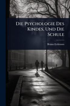 Psychologie Des Kindes Und Die Schule