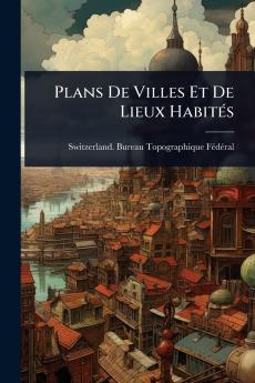 Plans De Villes Et De Lieux HabitÃ(c)s