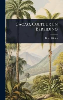 Cacao Cultuur En Bereiding