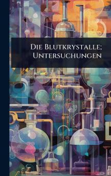 Blutkrystalle; Untersuchungen