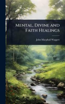 Mental Divine and Faith Healings