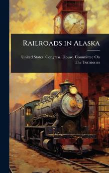 Railroads in Alaska