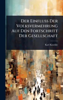 Einfluss Der Volksvermehrung Auf Den Fortschritt Der Gesellschaft