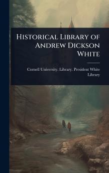 Historical Library of Andrew Dickson White