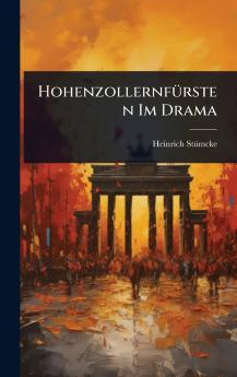 HohenzollernfÃ1/4rsten Im Drama