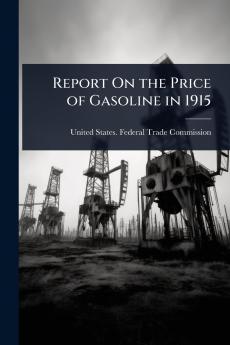 Report On the Price of Gasoline in 1915