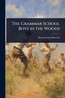 Grammar School Boys in the Woods