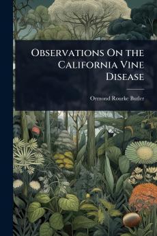 Observations On the California Vine Disease
