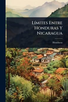 LÃ-mites Entre Honduras Y Nicaragua