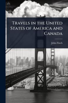 Travels in the United States of America and Canada