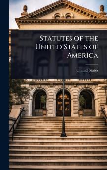 Statutes of the United States of America