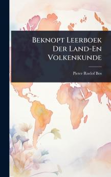 Beknopt Leerboek Der Land-En Volkenkunde