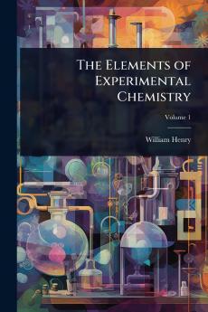 Elements of Experimental Chemistry