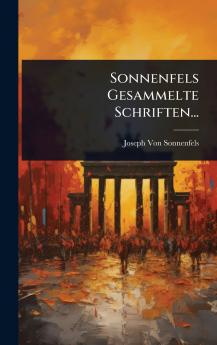 Sonnenfels Gesammelte Schriften...
