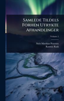 Samlede Tildels Forhen Utrykte Afhandlinger