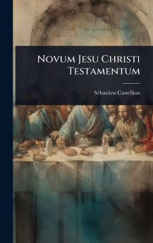 Novum Jesu Christi Testamentum