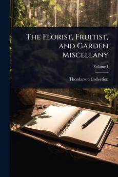 Florist Fruitist and Garden Miscellany