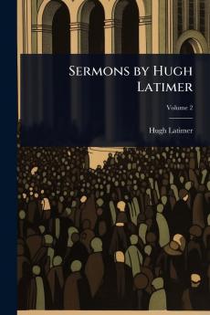 Sermons by Hugh Latimer