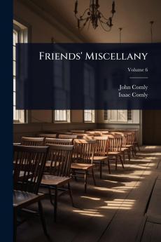 Friends' Miscellany
