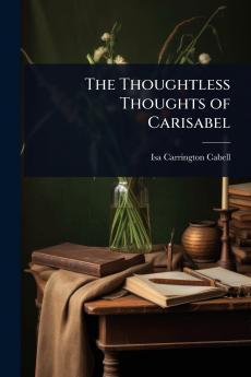 Thoughtless Thoughts of Carisabel